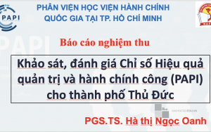 Báo cáo nghiệm thu - Khảo sát, đánh giá Chỉ số Hiệu quả quản trị và hành chính công (PAPI) cho thành phố Thủ Đức