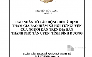 CÁC NHÂN TỐ TÁC ĐỘNG ĐẾN Ý ĐỊNH THAM GIA BẢO HIỂM XÃ HỘI TỰ NGUYỆN CỦA NGƯỜI DÂN TRÊN ĐỊA BÀN THÀNH PHỐ TÂN UYÊN, TỈNH BÌNH DƯƠNG