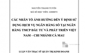 CÁC NHÂN TỐ ẢNH HƯỞNG ĐẾN Ý ĐỊNH SỬ DỤNG DỊCH VỤ NGÂN HÀNG SỐ TẠI NGÂN HÀNG TMCP ĐẦU TƯ VÀ PHÁT TRIỂN VIỆT NAM – CHI NHÁNH CÀ MAU